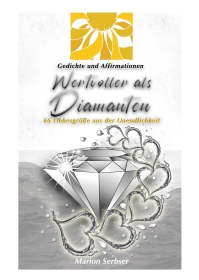 Wertvoller als Diamanten – 66 Liebesgrüße aus der Unendlichkeit