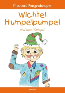 Wichtel Humpelpumpel und seine Kumpel